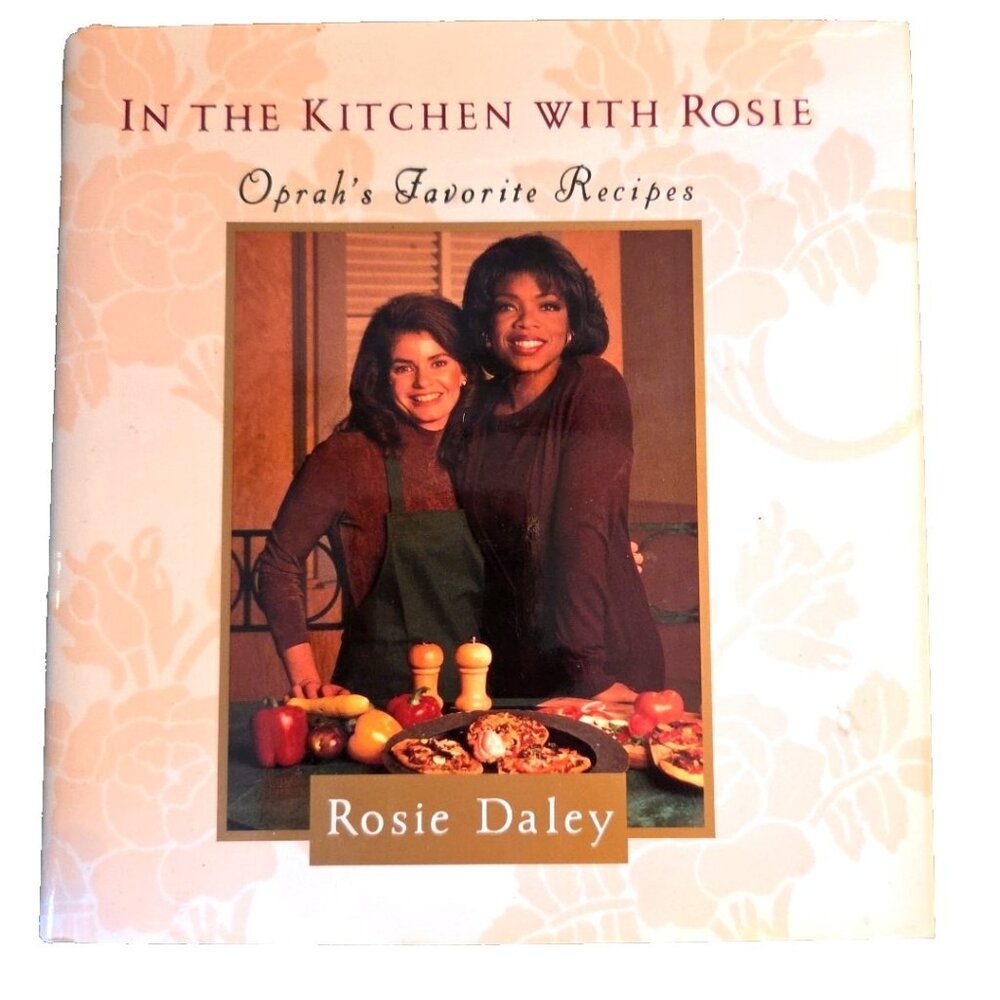 In the Kitchen w/ Rosie Oprah's Favorite Recipes Rosie Daley Hardcover Dust Jkt